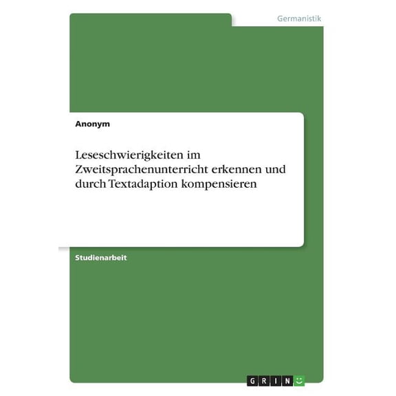 Leseschwierigkeiten im Zweitsprachenunterricht erkennen und durch Textadaption kompensieren (Paperback)