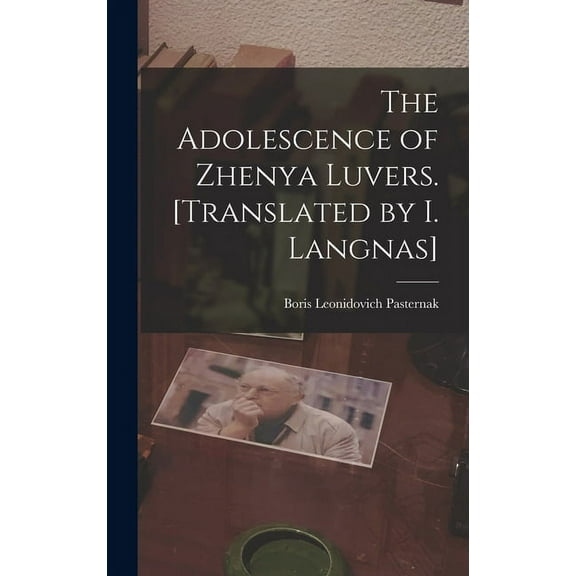 The Adolescence of Zhenya Luvers. [Translated by I. Langnas], (Hardcover)