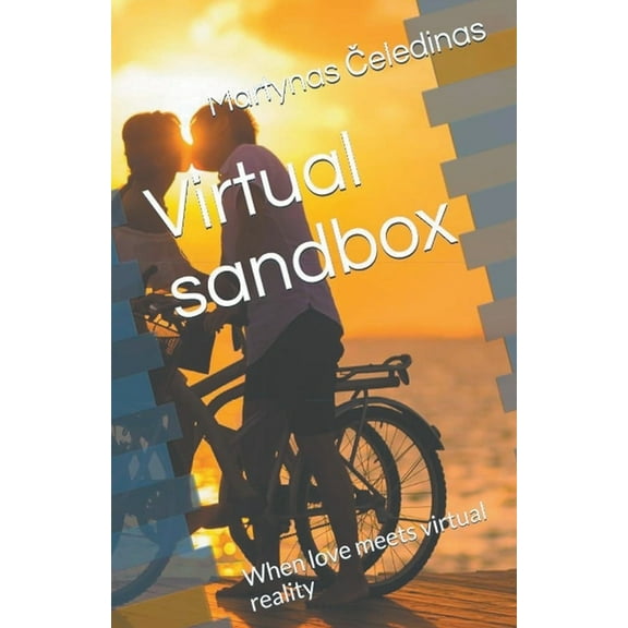Virtual Sandbox: When Love Meets Virtual Reality, (Paperback)