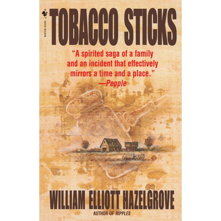 Tobacco Sticks : A Novel (The Best Chewing Tobacco)