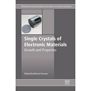 Woodhead Publishing Electronic and Optical Materials: Single Crystals of Electronic Materials: Growth and Properties (Paperback)