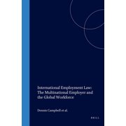 International Business Law Practice Seri International Employment Law: The Multinational Employer and the Global Workforce, (Hardcover)