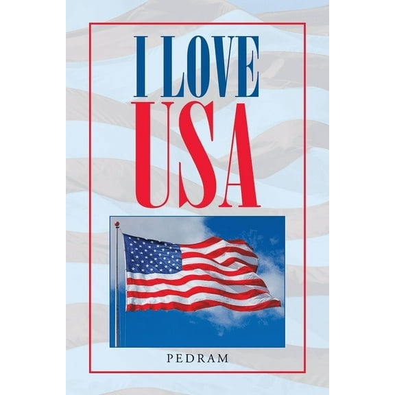 I Love Usa (Paperback) by Pedram