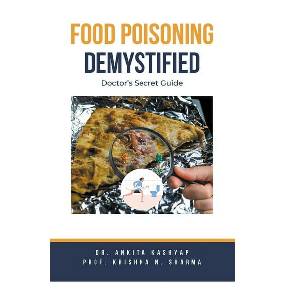 Food Poisoning Demystified: Doctor's Secret Guide, (Paperback)
