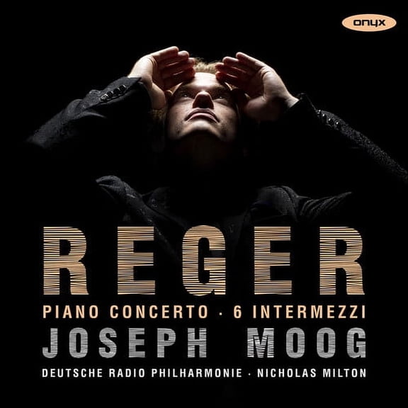Joseph Moog - Reger: Piano Concerto 6 Intermezzi - Music & Performance - CD