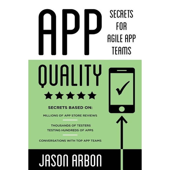 App Quality: Secrets for Agile App Teams (Paperback)