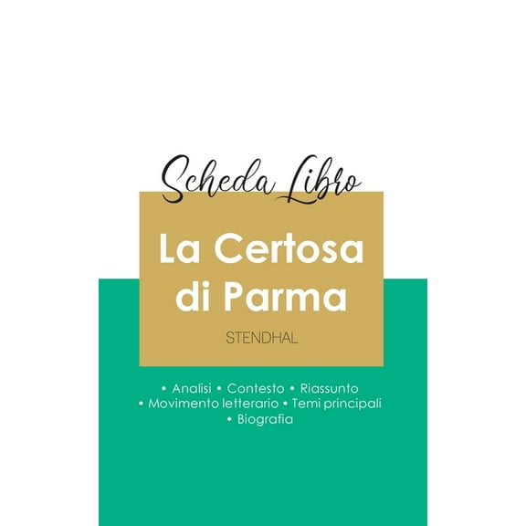 Scheda libro La Certosa di Parma di Stendhal (analisi letteraria di riferimento e riassunto completo), (Paperback)