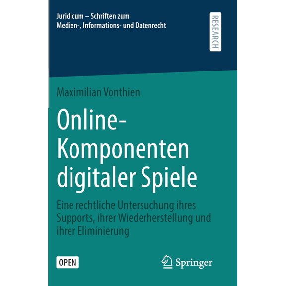 Juridicum - Schriften Zum Medien-, Infor Online-Komponenten Digitaler Spiele: Eine Rechtliche Untersuchung Ihres Supports, Ihrer Wiederherstellung Und Ihrer Elim, (Hardcover)
