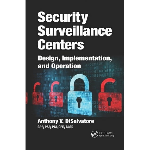 Security Surveillance Centers: Design, Implementation, and Operation, (Paperback)