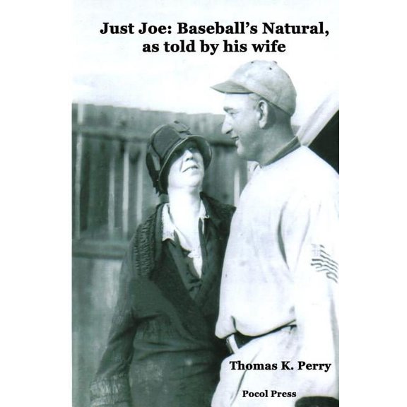 Just Joe: Baseball's Natural, as told by his wife, (Paperback)