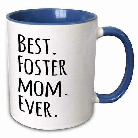 3dRose Best Foster Mom Ever - Foster family gifts - Good for Mothers day - black text - Two Tone Blue Mug,