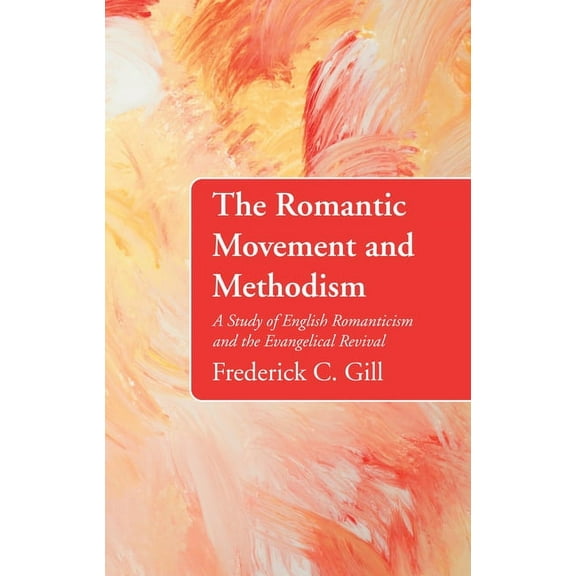 The Romantic Movement and Methodism (Hardcover)