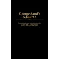 thumbnail image 1 of George Sand Gabriel : (Contributions en Études de Théâtre et de Dramatique), 1 of 1