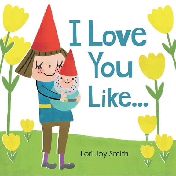 I Love You Like ..., (Hardcover)