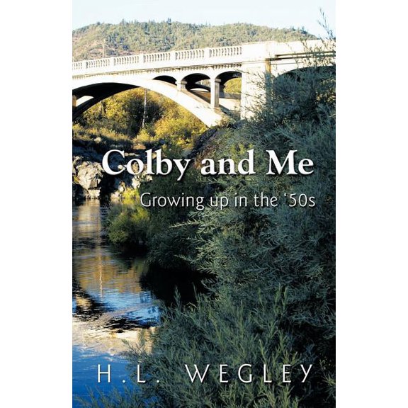 Colby and Me: Growing Up in the 50's, (Paperback)