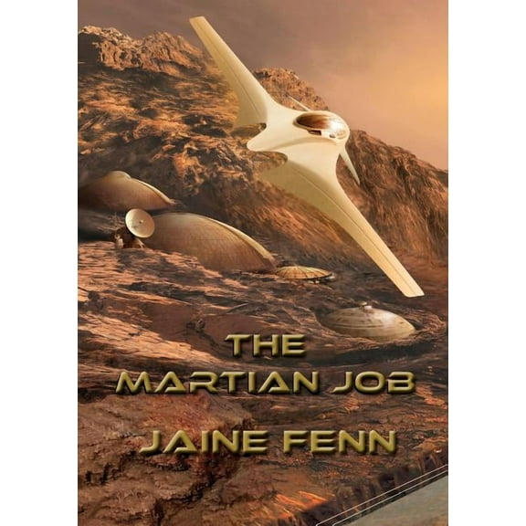 The Martian Job (Paperback) by Jaine Fenn