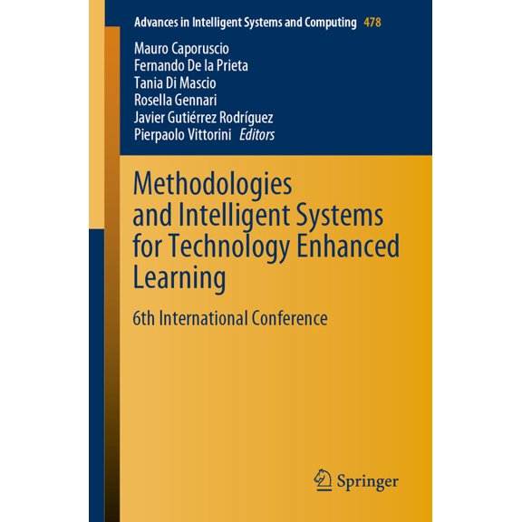 Advances in Intelligent Systems and Comp Methodologies and Intelligent Systems for Technology Enhanced Learning: 6th International Conference, Book 478, (Paperback)