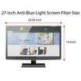 thumbnail image 6 of Premium Anti Blue Light Screen filter for 26 and 27 Inches Computer Monitor (Do NOT fit 27" iMac), Screen Filter Size is 14" Height x24.1" Width, Blocks Harmful Blue Light, Reduce Digital Eye Strain, 6 of 6