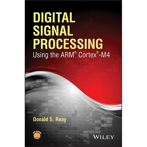 Digital Signal Processing Using The Arm Cortex M4 Paperback Walmart Com Walmart Com