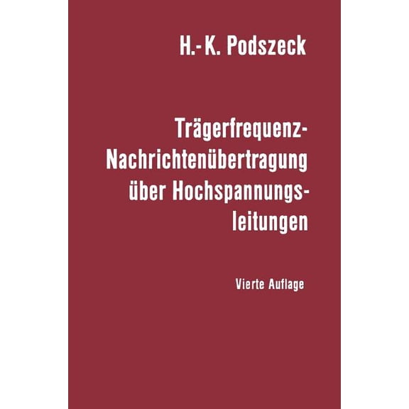 Trägerfrequenz-Nachrichtenübertragung Über Hochspannungsleitungen, (Paperback)