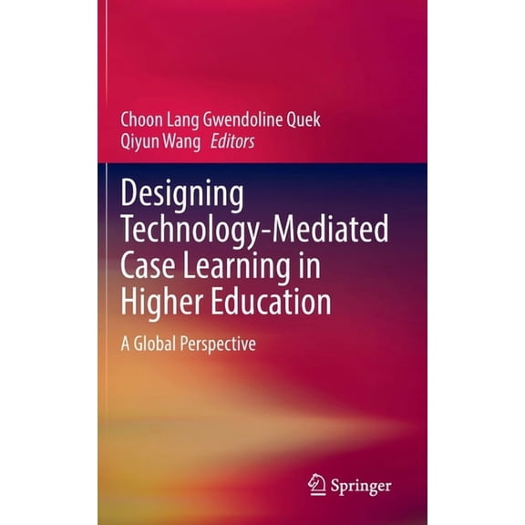 Designing Technology-Mediated Case Learning in Higher Education: A Global Perspective, (Hardcover)