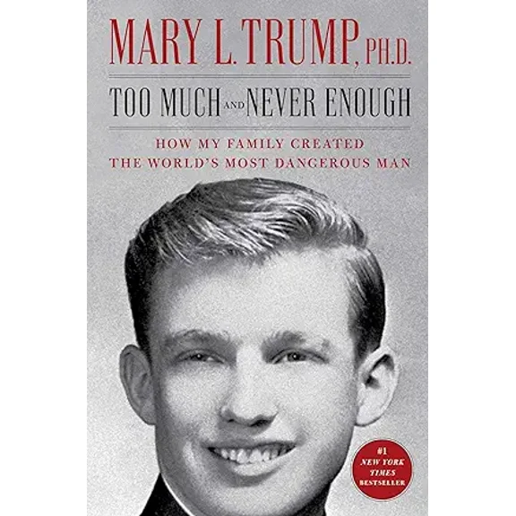 Too Much and Never Enough : How My Family Created the World's Most Dangerous Man (Hardcover)