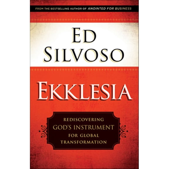 Pre-Owned Ekklesia: Rediscovering God's Instrument for Global Transformation (Paperback) 0800798562 9780800798567