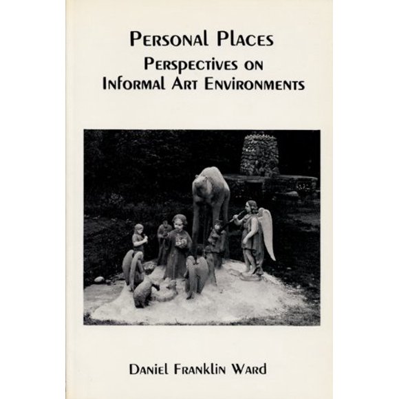 Personal Places: Perspectives on Informal Art Environments