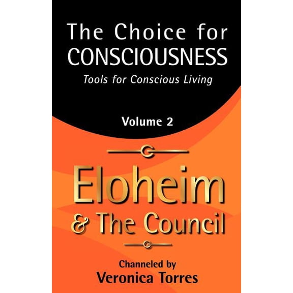 The Choice for Consciousness, Tools for Conscious Living: Vol. 2, (Paperback)