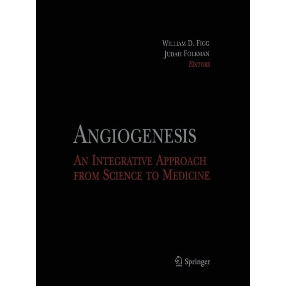 Angiogenesis: An Integrative Approach from Science to Medicine, (Paperback)