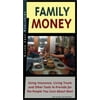Pre-Owned Family Money: Using Wills, Trusts, Life Insurance and Other Financial Planning Tools to Leave the Things You Own to People You Love (Paperback) 1563437449 9781563437441