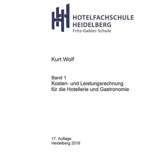 Kosten- und Leistungsrechnung für die Hotellerie und Gastronomie (Paperback)