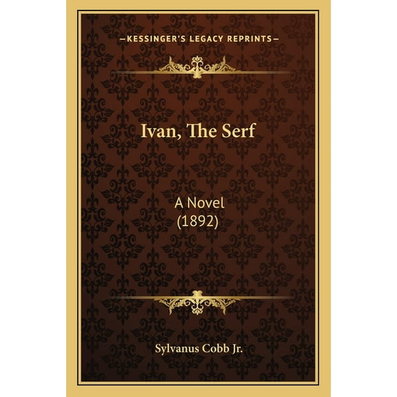 Ivan, the Serf: A Novel (1892) Paperback