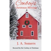 Rescued by the Cowboy at Christmas Cowboy's Christmas Blessing, Book 2, (Paperback)