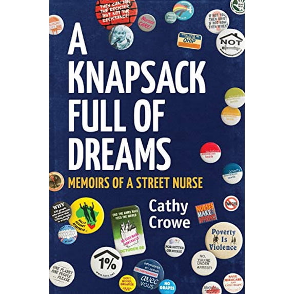 Pre-Owned A Knapsack Full of Dreams: Memoirs of a Street Nurse (Paperback) 152553453X 9781525534539
