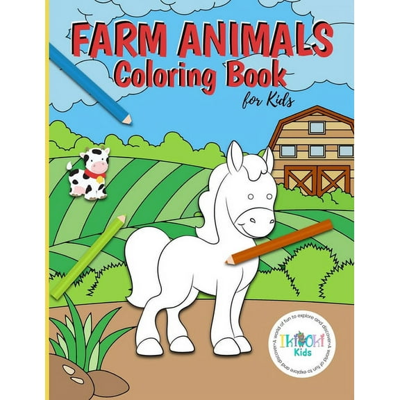 Farm Animals Coloring Book for Kids: A fun coloring activity book to help develop creativity and assist in the development of fine motor skills. Your child will be thrilled with this coloring book, fu