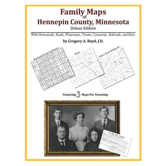 Family Maps of Hennepin County, Minnesota (Paperback) by Gregory a Boyd J D