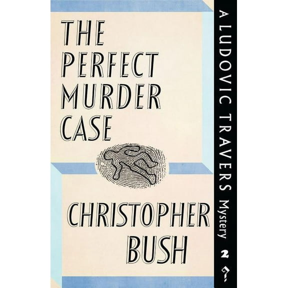 The Perfect Murder Case: A Ludovic Travers Mystery, (Paperback)