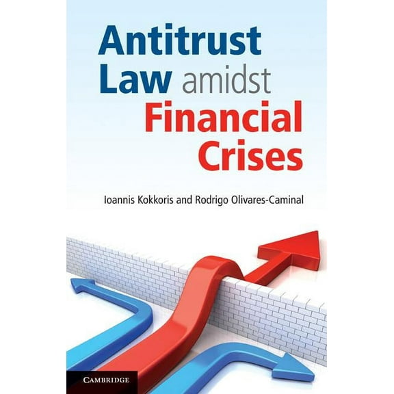 Antitrust Law amidst Financial Crises, (Hardcover)