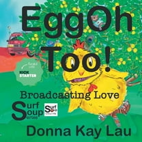 Surf Soup EggOh Too!: Broadcasting Love, (Paperback)