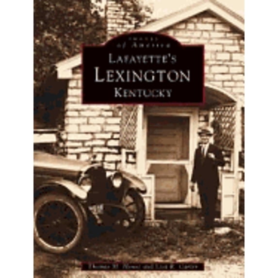 Pre-Owned Lafayette's Lexington Kentucky (Paperback) 0752408909 9780752408903