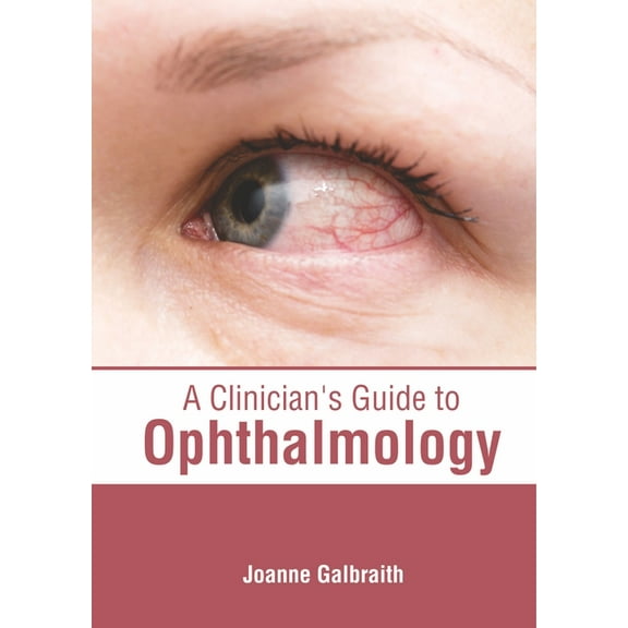 A Clinician's Guide to Ophthalmology, (Hardcover)