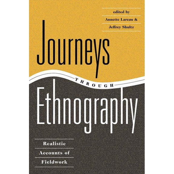 Journeys Through Ethnography: Realistic Accounts Of Fieldwork, (Paperback)