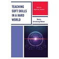thumbnail image 1 of Teaching Soft Skills in a Hard World: Skills for Beginning Teachers, 1 of 1