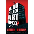 thumbnail image 1 of Who Killed Art Deco?: A Novel, 1 of 2