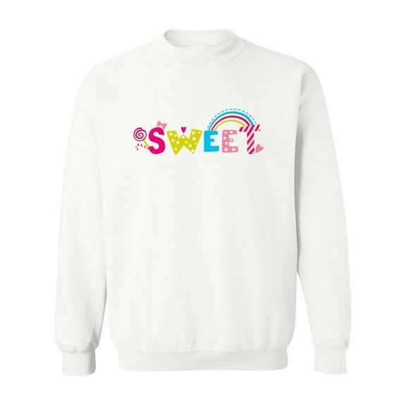 Sweet Quote. Sweatshirt Women -Image by Shutterstock, Female XX-Large