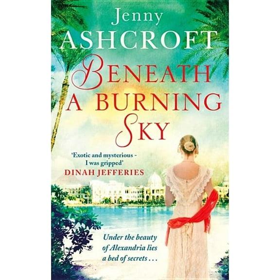 Beneath a Burning Sky: A Thrilling Mystery. an Epic Love Story. (Paperback)