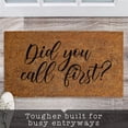thumbnail image 3 of Did You Call First Doormat 30x17 Inches  Coir Welcome Mats for Front Door  Funny Door Mats Outside  Farmhouse Welcome Mat with Thick Non-Slip PVC Backing  Outdoor Funny Welcome Mat, 3 of 7
