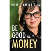 Be Good With Money, (Paperback)