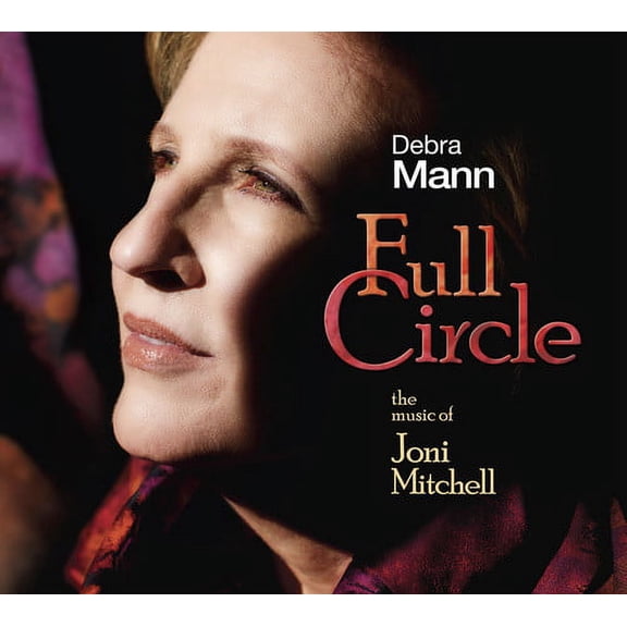 Debra Mann - Full Circle: The Music of Joni Mithchell - Music & Performance - CD